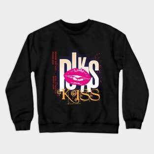 The Kiss best choise Crewneck Sweatshirt